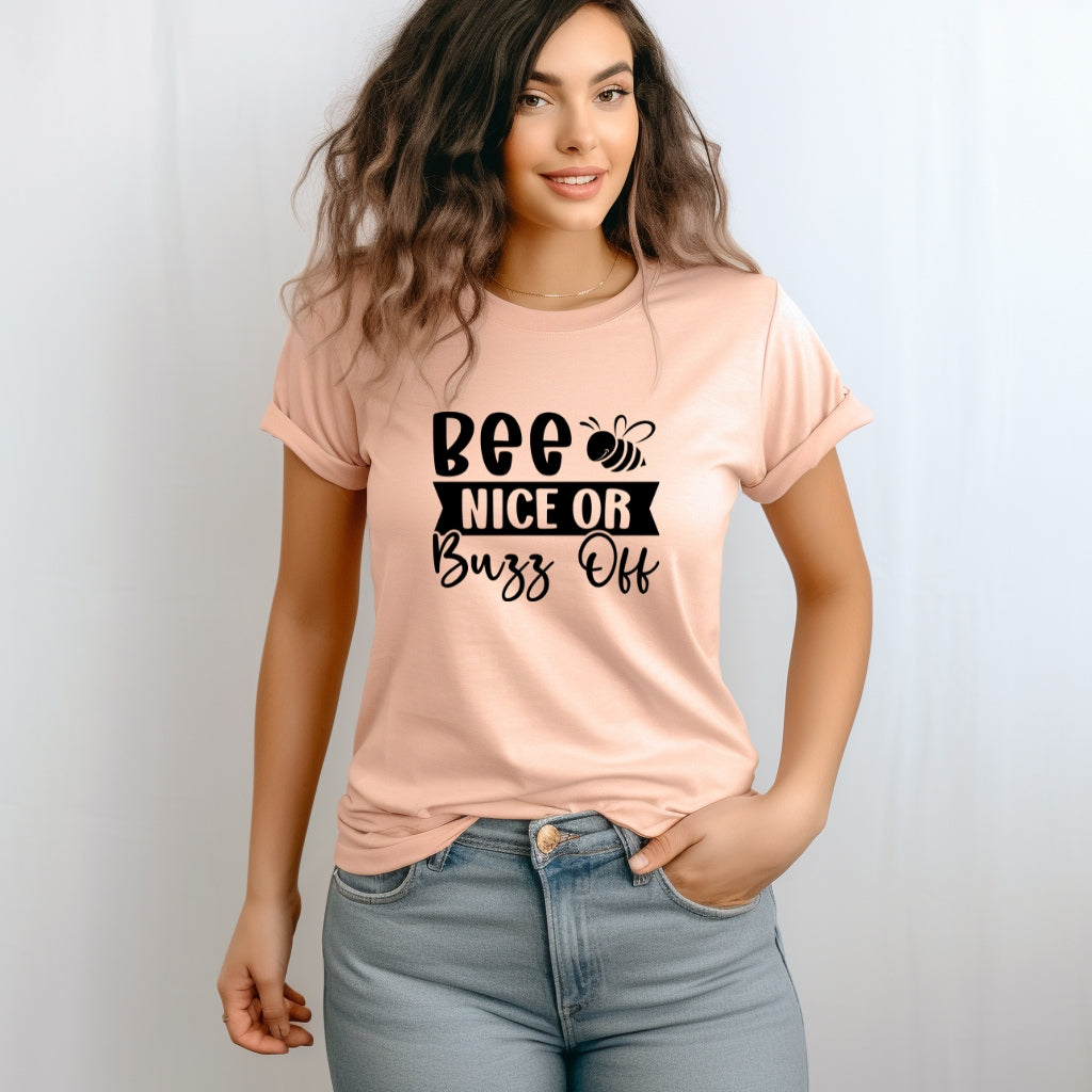 Bee Nice Or Buzz Off | Unisex T-shirt