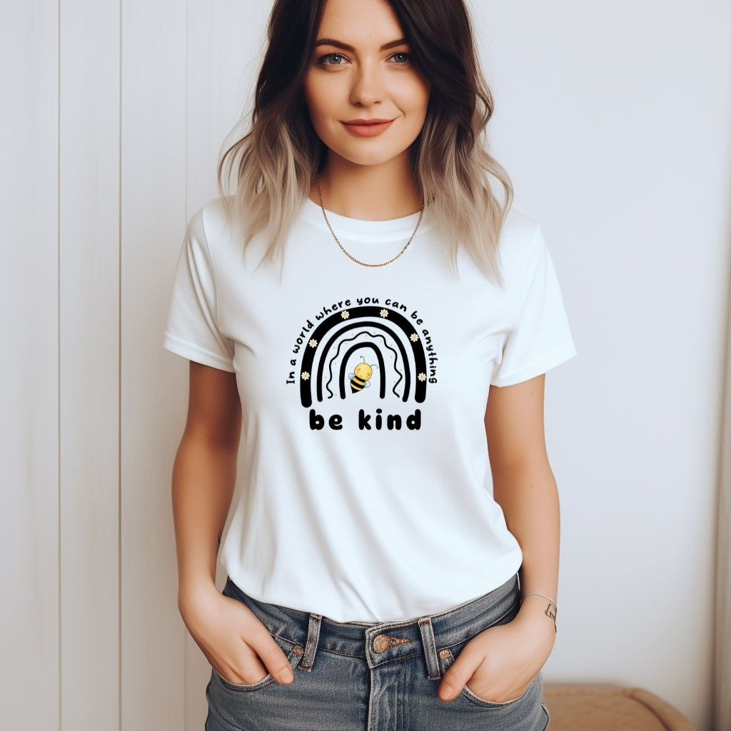 In A World Where You Can Be Anything, Be Kind | Unisex T-shirt